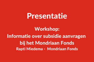 Workshop Mondriaan Fonds