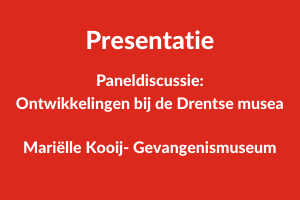 Paneldiscussie- presentatie Gevangenismuseum