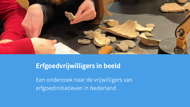 Rapportage Onderzoek 'Erfgoedvrijwilliger in beeld' beschikbaar