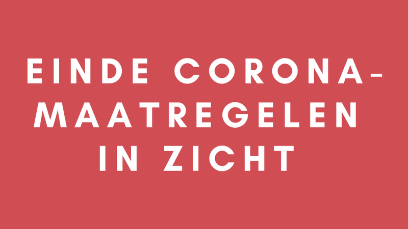 Einde coronamaatregelen in zicht
